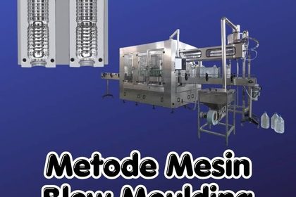 metode mesin blow moulding